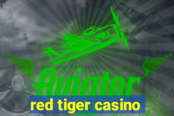 red tiger casino