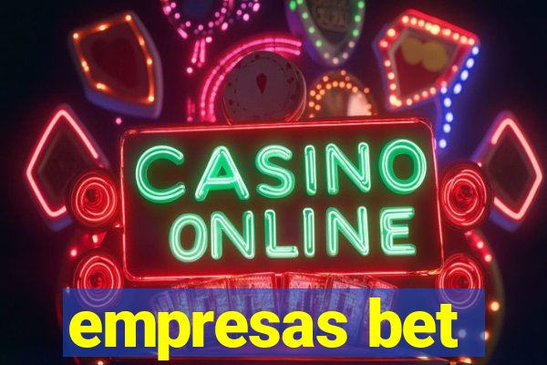 empresas bet