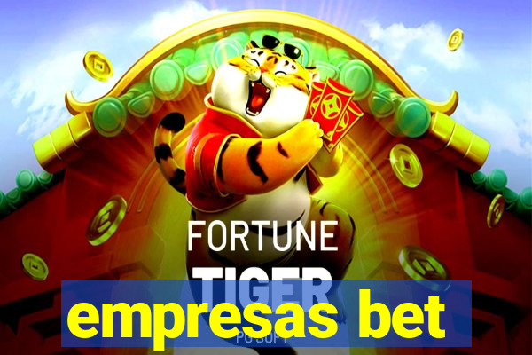 empresas bet