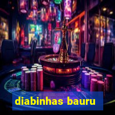 diabinhas bauru