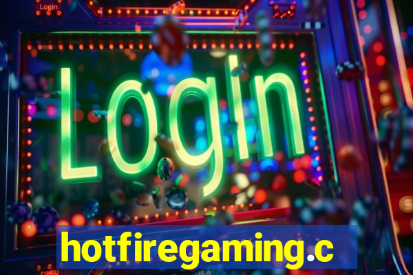 hotfiregaming.com