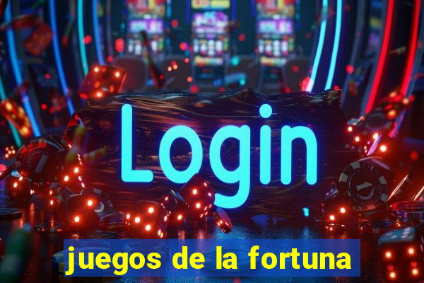 juegos de la fortuna