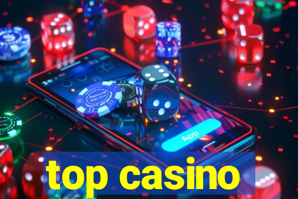 top casino