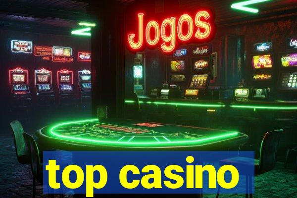 top casino