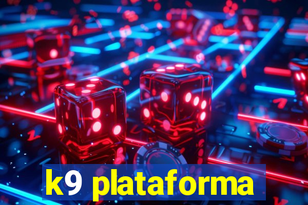 k9 plataforma