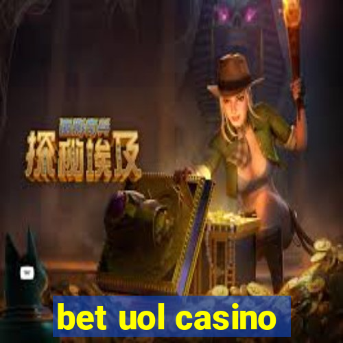 bet uol casino