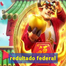 redultado federal