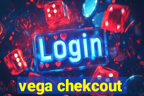 vega chekcout