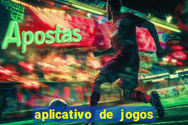 aplicativo de jogos para ganhar dinheiro no pix