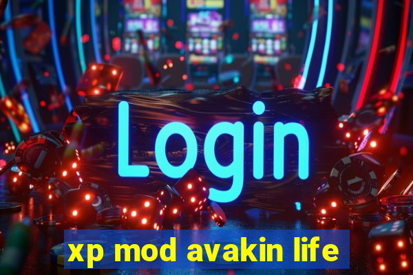 xp mod avakin life