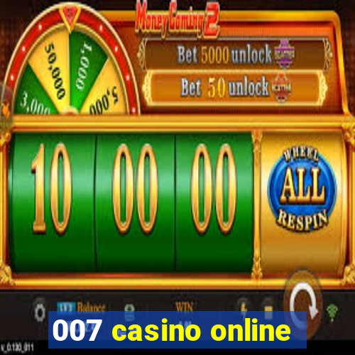 007 casino online