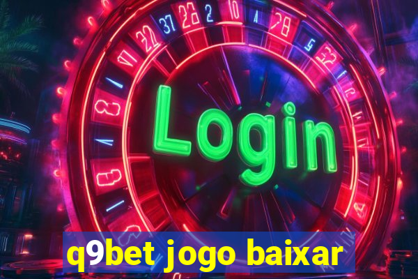 q9bet jogo baixar