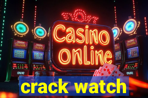 crack watch