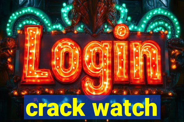 crack watch