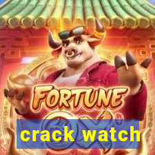 crack watch