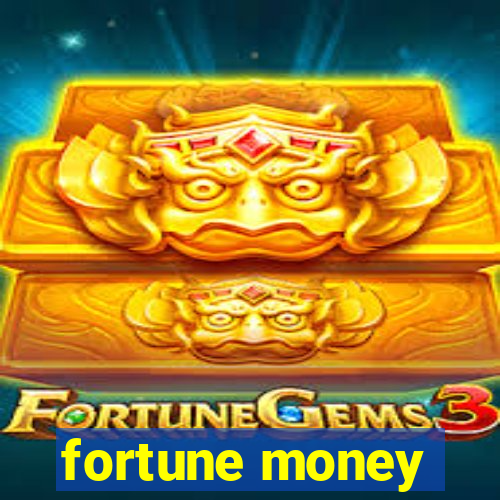 fortune money