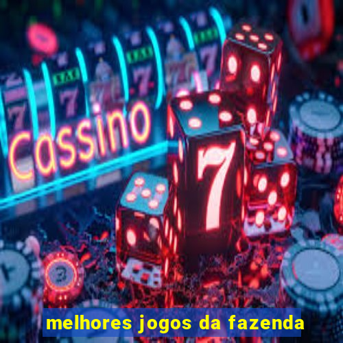 melhores jogos da fazenda