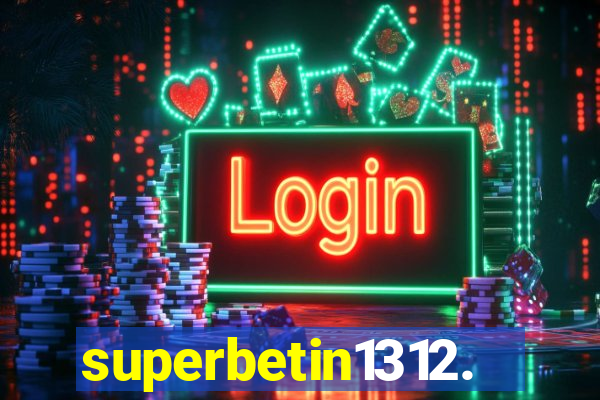 superbetin1312.com