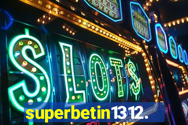 superbetin1312.com