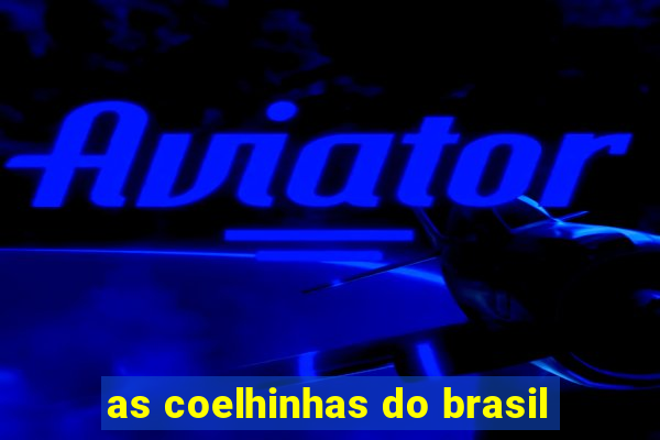 as coelhinhas do brasil