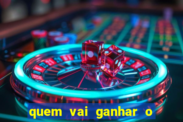 quem vai ganhar o jogo hj