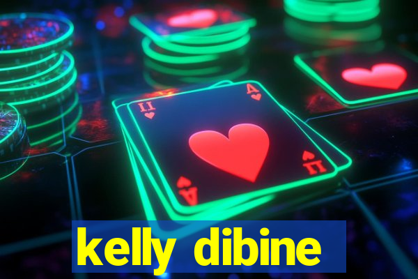 kelly dibine