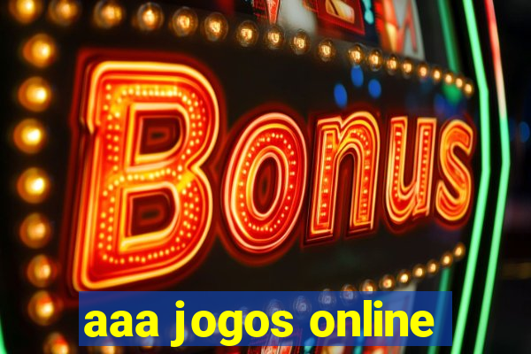 aaa jogos online