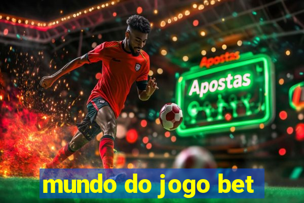 mundo do jogo bet