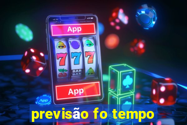 previsão fo tempo