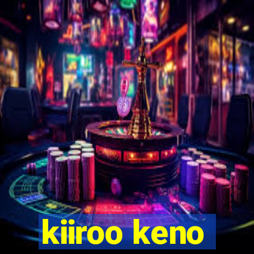 kiiroo keno