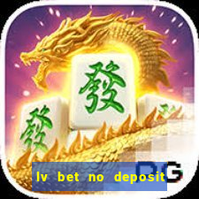 lv bet no deposit bonus codes