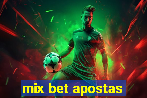 mix bet apostas