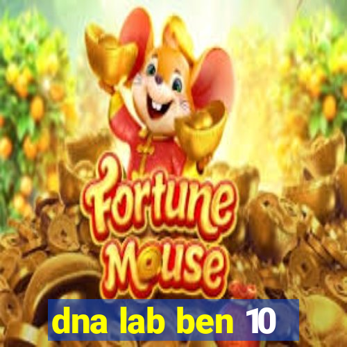 dna lab ben 10