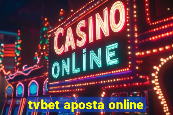 tvbet aposta online