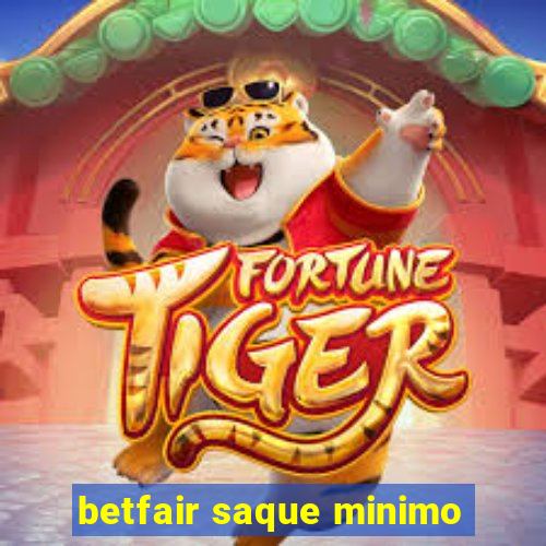 betfair saque minimo