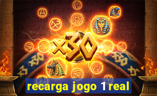 recarga jogo 1 real