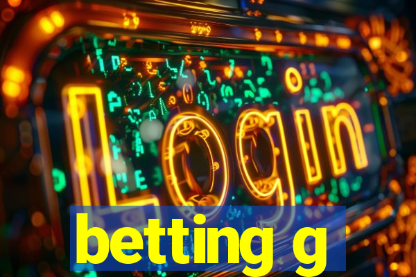 betting g