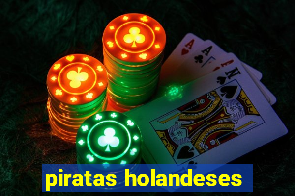 piratas holandeses