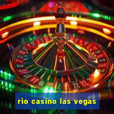 rio casino las vegas