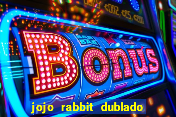 jojo rabbit dublado google drive