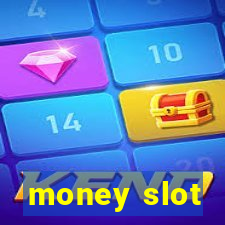 money slot