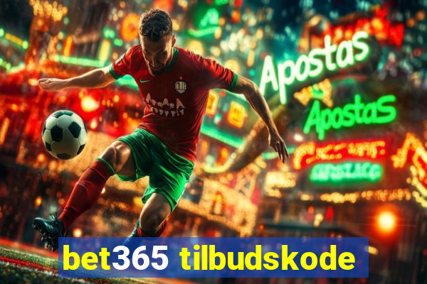 bet365 tilbudskode