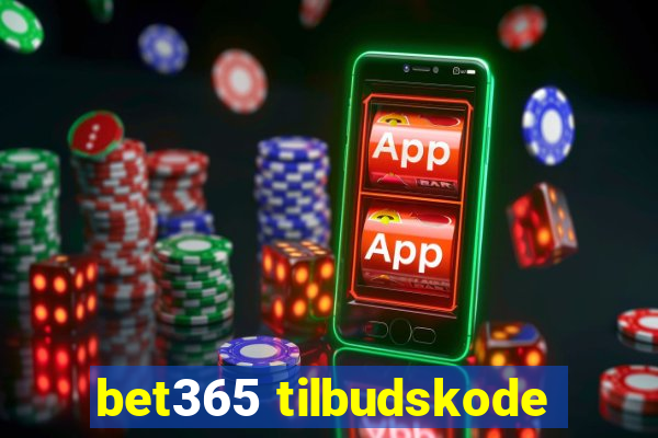 bet365 tilbudskode