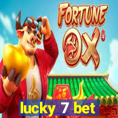 lucky 7 bet