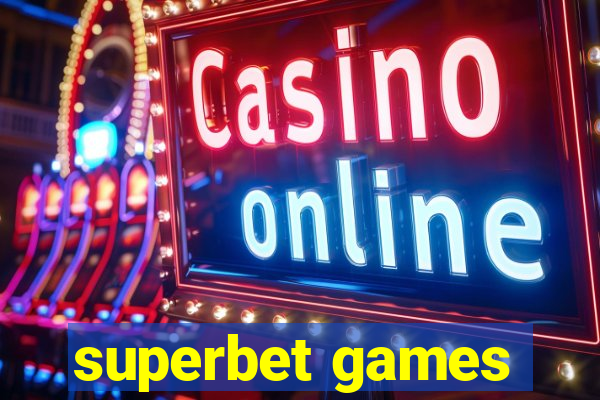 superbet games