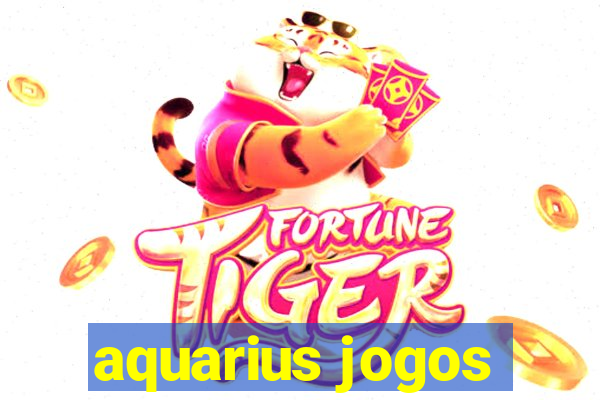 aquarius jogos