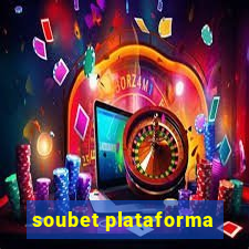 soubet plataforma