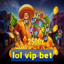 lol vip bet