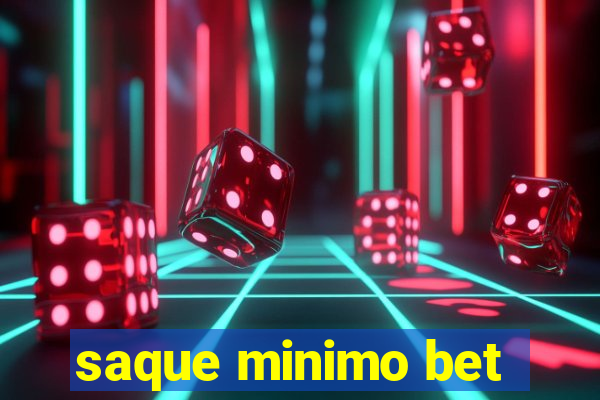 saque minimo bet