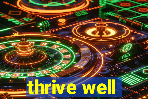 thrive well